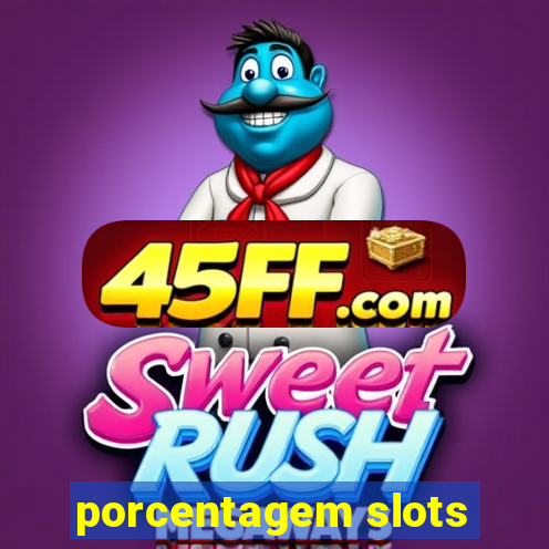 porcentagem slots